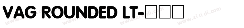 VAG ROUNDED LT字体转换